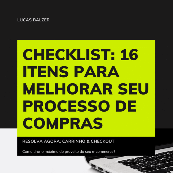 Checklist: 16 Itens para melhorar o processo de compras do seu site
